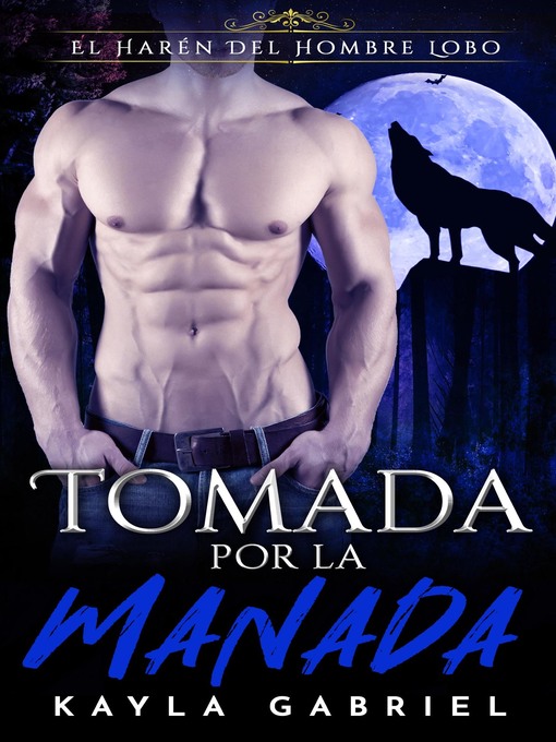 Title details for Tomada Por La Manada by Kayla Gabriel - Wait list